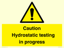 caution-hydrostatic-testing-in-progress~